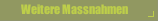 Weitere Massnahmen
